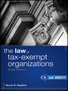 The Law of Tax-Exempt Organizations (eBook): Nonprofit Authority Series, Book 5